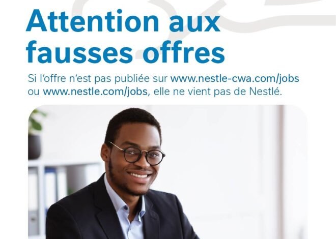 Nestlé alerte sur les fausses offres d’emploi et appelle à la vigilance